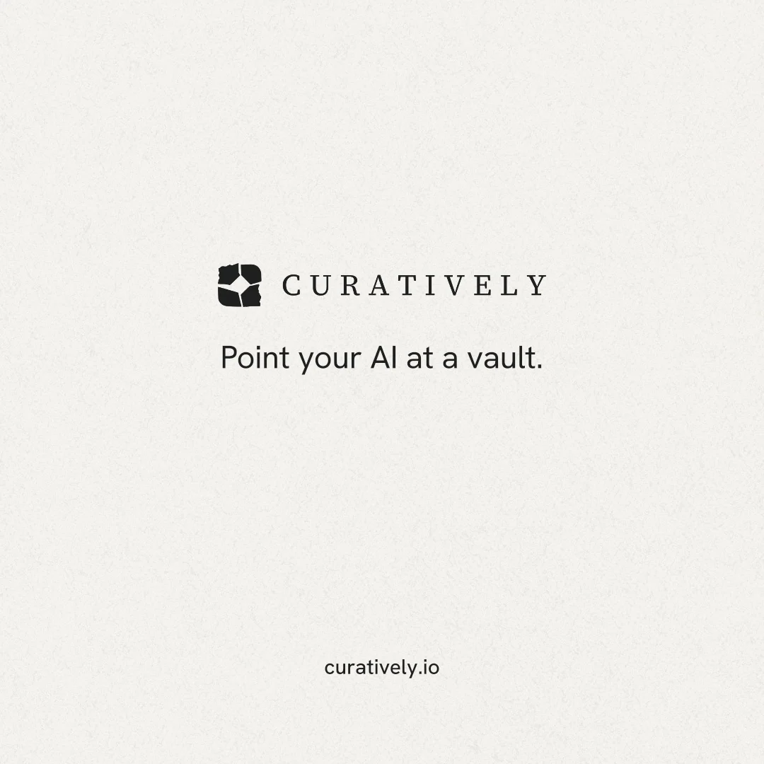 Instagram post for Curatively: "Point your AI at a vault." Editorial style, end card layout, light palette in white.