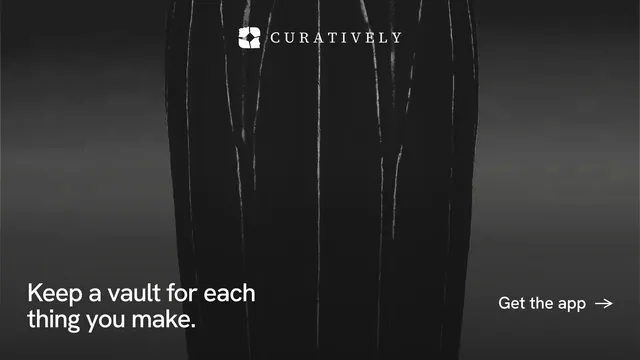 Landscape graphic for Curatively: "Keep a vault for each thing you make." Swiss style, image led layout, dark palette in black, grey.