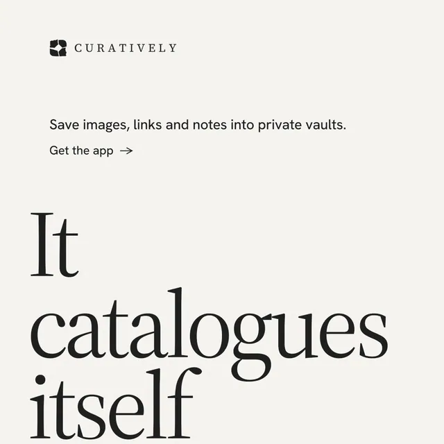 Instagram post for Curatively: "It catalogues itself." Minimal luxury style, oversized layout, light palette in white, grey.