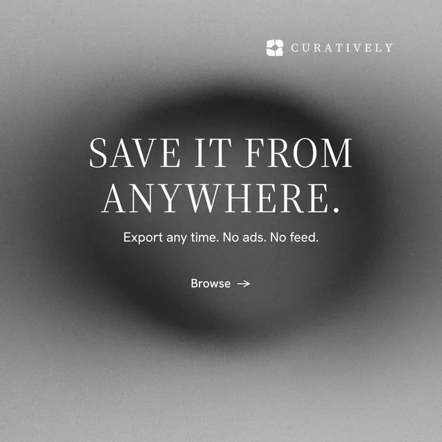 Instagram post for Curatively: "Save it from anywhere." Minimal luxury style, centred layout, light palette in grey, black.