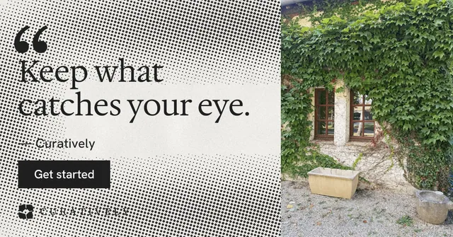 Social ad for Curatively: "Keep what catches your eye." Swiss style, quote layout, light palette in grey, green, white.