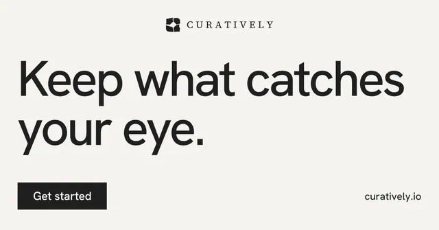 Social ad for Curatively: "Keep what catches your eye." Swiss style, poster layout, light palette in white, grey.