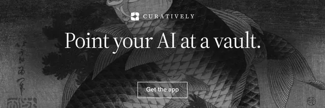 X header for Curatively: "Point your AI at a vault." Editorial style, centred layout, dark palette in grey, black.