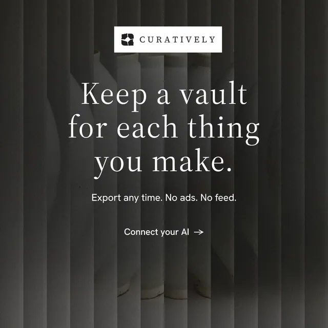 Instagram post for Curatively: "Keep a vault for each thing you make." Minimal luxury style, centred layout, dark palette in black, grey.