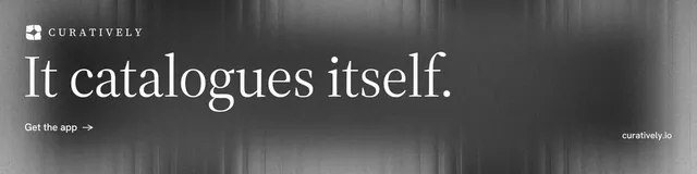 LinkedIn banner for Curatively: "It catalogues itself." Minimal luxury style, poster layout, dark palette in grey, black.