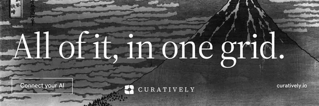 X header for Curatively: "All of it, in one grid." Editorial style, poster layout, dark palette in grey, black.