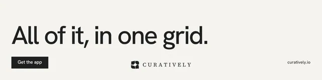 LinkedIn banner for Curatively: "All of it, in one grid." Swiss style, poster layout, light palette in white, grey.