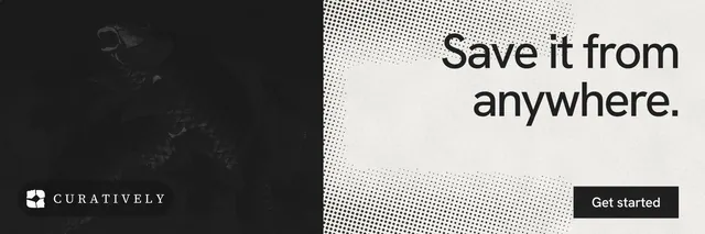 X header for Curatively: "Save it from anywhere." Swiss style, right layout, light palette in white, black, grey.