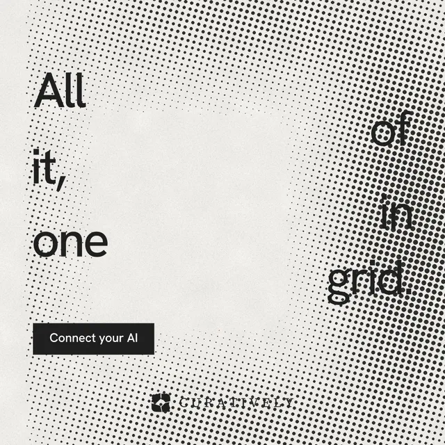 Instagram post for Curatively: "All of it, in one grid." Swiss style, stacked layout, light palette in grey, white.