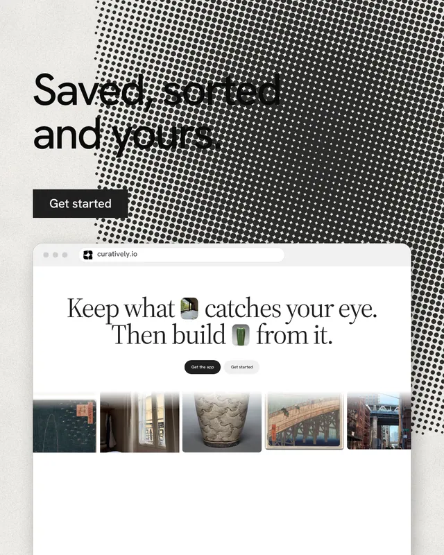 Instagram portrait post for Curatively: "Saved, sorted and yours." Swiss style, browser layout, light palette in white, grey.