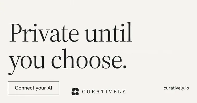 Social ad for Curatively: "Private until you choose." Editorial style, poster layout, light palette in white, grey.