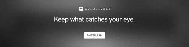 LinkedIn banner for Curatively: "Keep what catches your eye." Swiss style, centred layout, dark palette in black, grey.