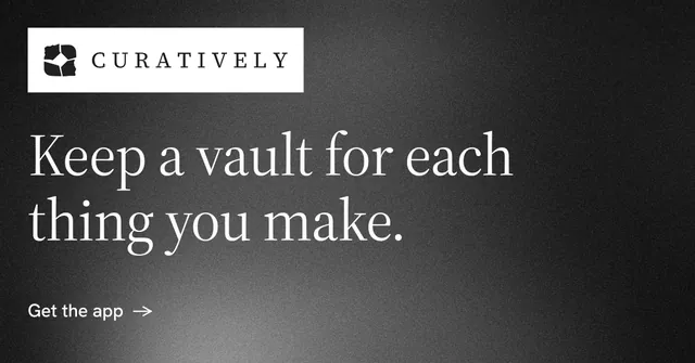 Social ad for Curatively: "Keep a vault for each thing you make." Minimal luxury style, announce layout, dark palette in grey, black.