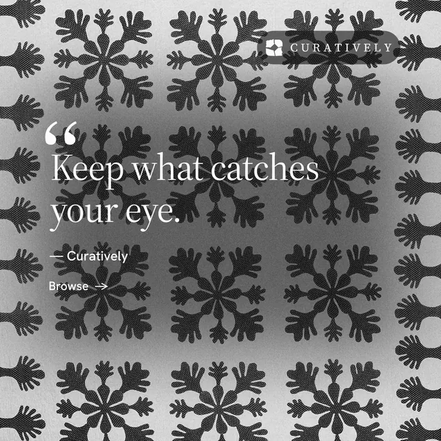 Instagram post for Curatively: "Keep what catches your eye." Minimal luxury style, quote layout, light palette in grey, black, white.