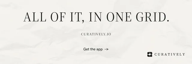 X header for Curatively: "All of it, in one grid." Editorial style, smallcaps layout, light palette in white.