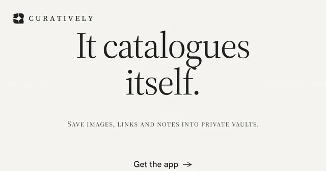 Social ad for Curatively: "It catalogues itself." Editorial style, smallcaps layout, light palette in white, grey.