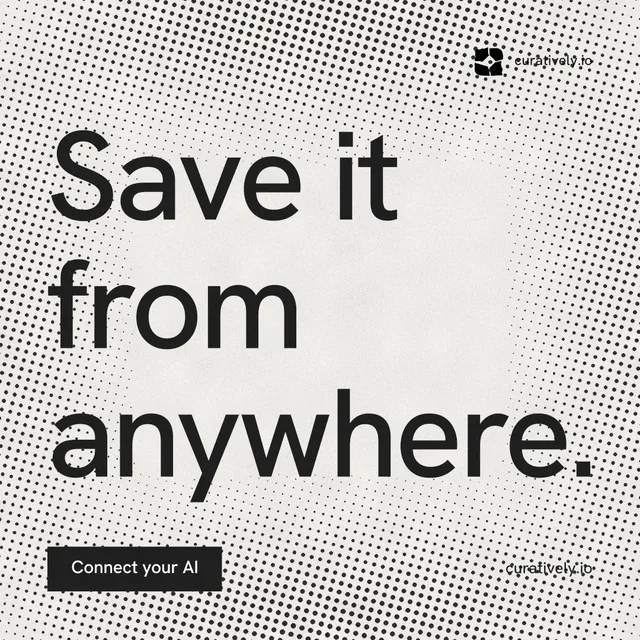 Instagram post for Curatively: "Save it from anywhere." Swiss style, poster layout, light palette in white, grey.