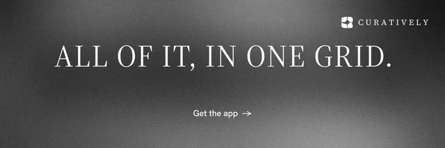 X header for Curatively: "All of it, in one grid." Minimal luxury style, centred layout, dark palette in grey, black.