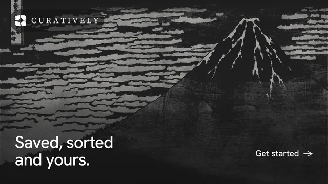 Landscape graphic for Curatively: "Saved, sorted and yours." Retro print style, image led layout, dark palette in grey, black.