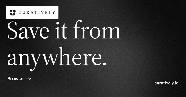 Social ad for Curatively: "Save it from anywhere." Minimal luxury style, poster layout, dark palette in black, grey.