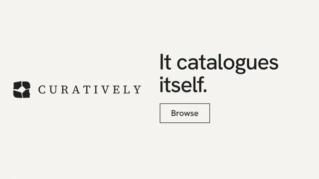 Landscape graphic for Curatively: "It catalogues itself." Editorial style, logo hero layout, light palette in white.