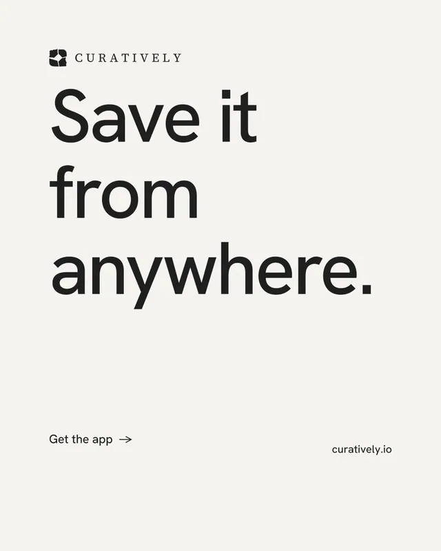 Instagram portrait post for Curatively: "Save it from anywhere." Minimal luxury style, poster layout, light palette in white, grey.