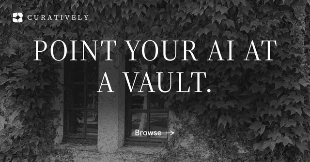 Social ad for Curatively: "Point your AI at a vault." Minimal luxury style, centred layout, dark palette in black, grey.