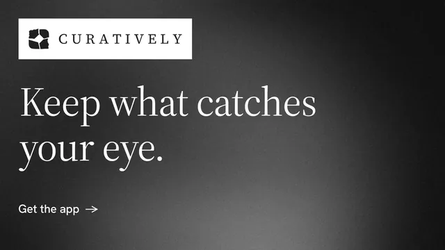 Landscape graphic for Curatively: "Keep what catches your eye." Minimal luxury style, announce layout, dark palette in grey, black.