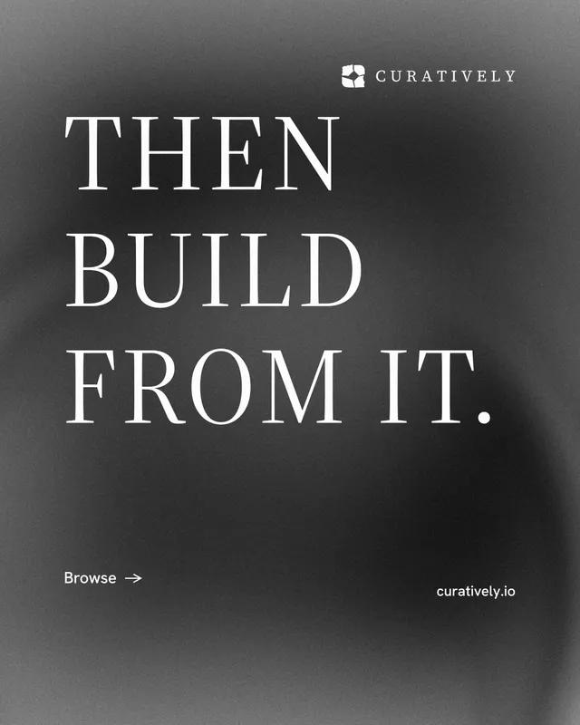 Instagram portrait post for Curatively: "Then build from it." Minimal luxury style, poster layout, dark palette in black, grey.