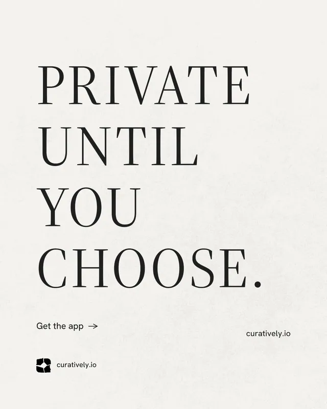 Instagram portrait post for Curatively: "Private until you choose." Minimal luxury style, poster layout, light palette in white, grey.