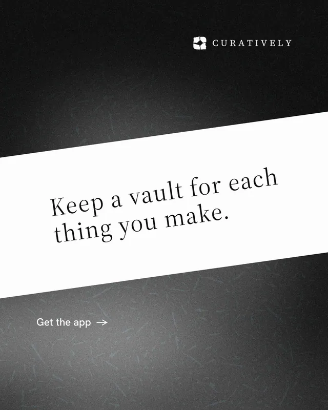 Instagram portrait post for Curatively: "Keep a vault for each thing you make." Minimal luxury style, diagonal layout, light palette in black, white, grey.