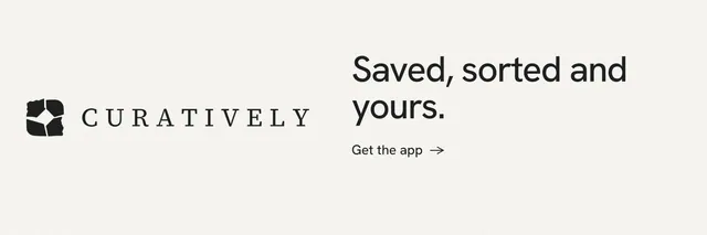 X header for Curatively: "Saved, sorted and yours." Minimal luxury style, logo hero layout, light palette in white.