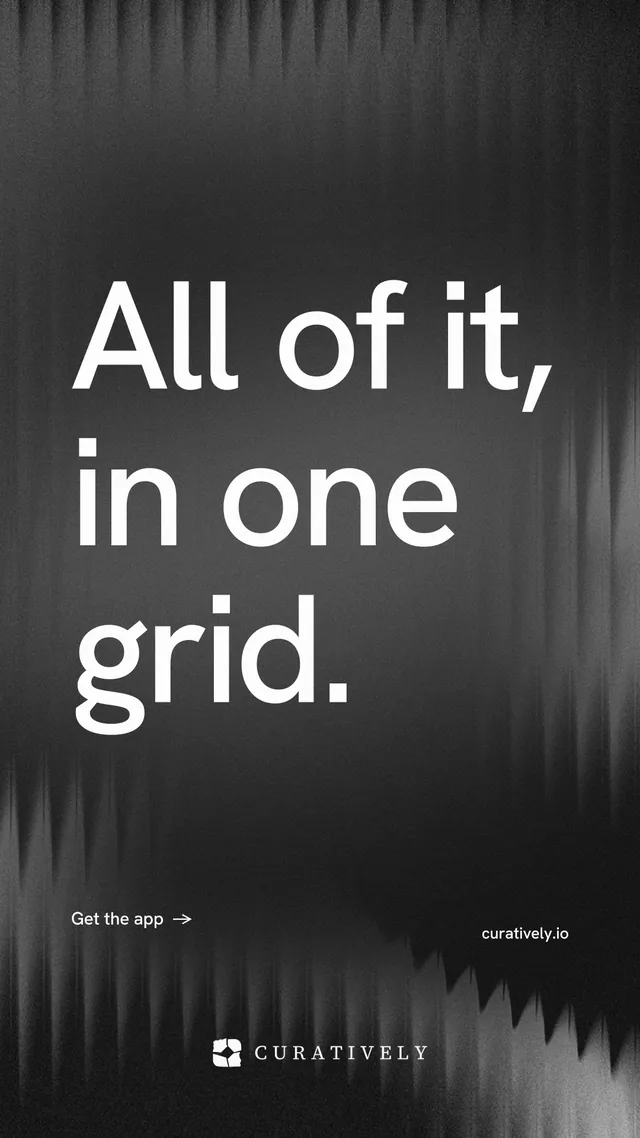 Instagram story for Curatively: "All of it, in one grid." Minimal luxury style, poster layout, dark palette in grey, black.