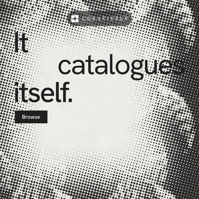 Instagram post for Curatively: "It catalogues itself." Swiss style, stacked layout, light palette in grey, white.