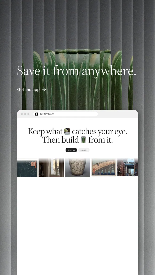 Instagram story for Curatively: "Save it from anywhere." Minimal luxury style, browser layout, light palette in white, grey.