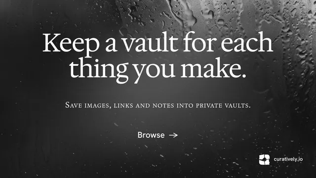 Landscape graphic for Curatively: "Keep a vault for each thing you make." Swiss style, smallcaps layout, dark palette in black, grey.