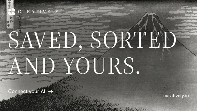 Landscape graphic for Curatively: "Saved, sorted and yours." Minimal luxury style, poster layout, dark palette in grey, black.