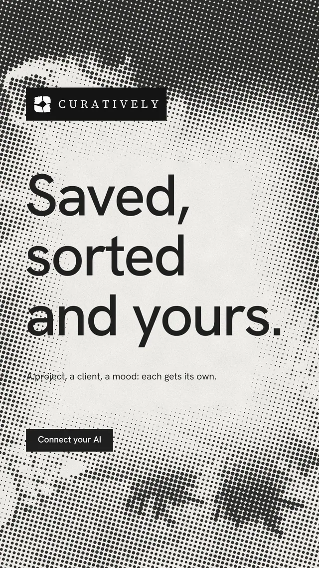 Instagram story for Curatively: "Saved, sorted and yours." Retro print style, announce layout, light palette in grey, white.