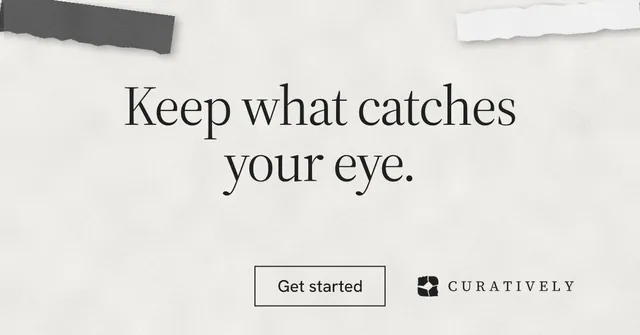 Social ad for Curatively: "Keep what catches your eye." Editorial style, centred layout, light palette in white, grey.