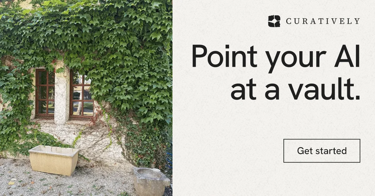 Social ad for Curatively: "Point your AI at a vault." Editorial style, right layout, light palette in white, green, grey.