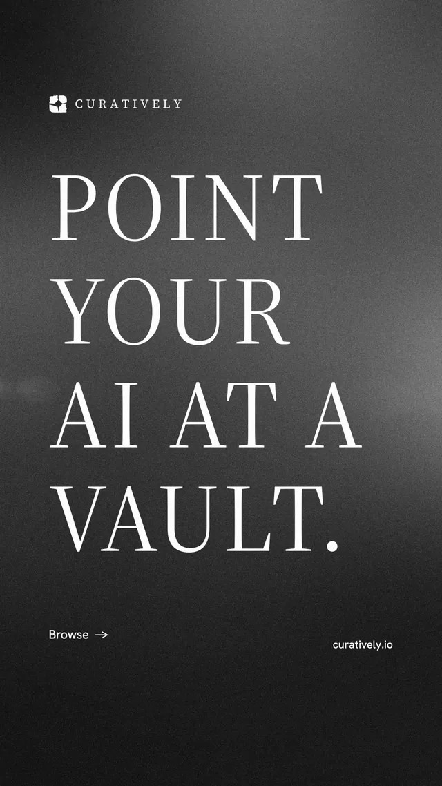Instagram story for Curatively: "Point your AI at a vault." Minimal luxury style, poster layout, dark palette in black, grey.