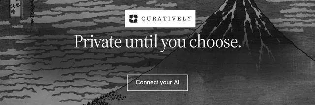 X header for Curatively: "Private until you choose." Editorial style, centred layout, dark palette in black, grey.