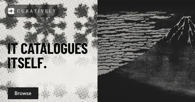 Social ad for Curatively: "It catalogues itself." Retro print style, bottom layout, light palette in black, grey, white.