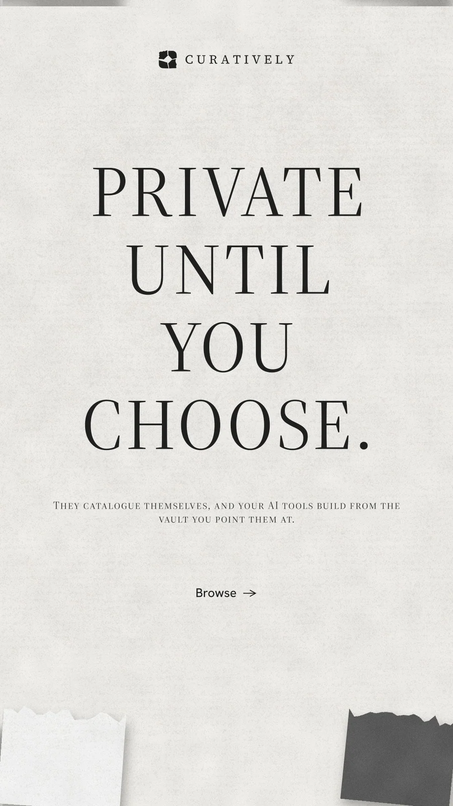 Instagram story for Curatively: "Private until you choose." Editorial style, smallcaps layout, light palette in white, grey.