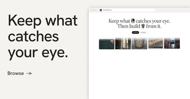 Social ad for Curatively: "Keep what catches your eye." Minimal luxury style, browser layout, light palette in white, grey.