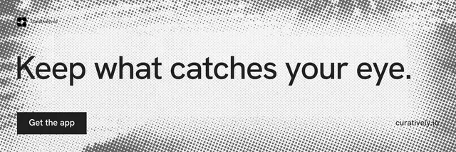 X header for Curatively: "Keep what catches your eye." Swiss style, poster layout, light palette in white, grey.