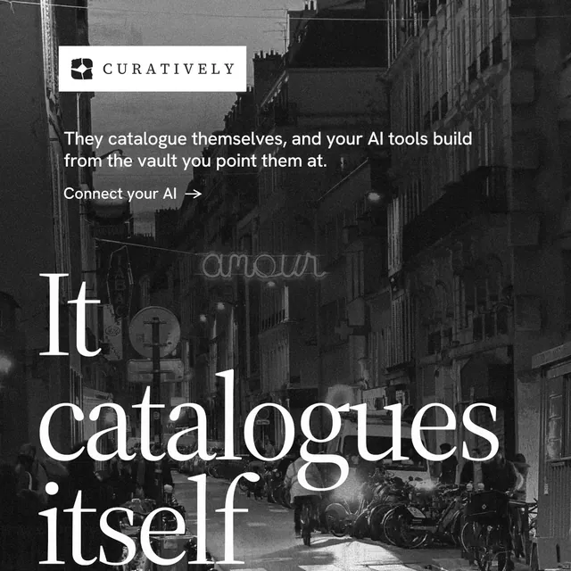 Instagram post for Curatively: "It catalogues itself." Minimal luxury style, oversized layout, dark palette in black, grey.