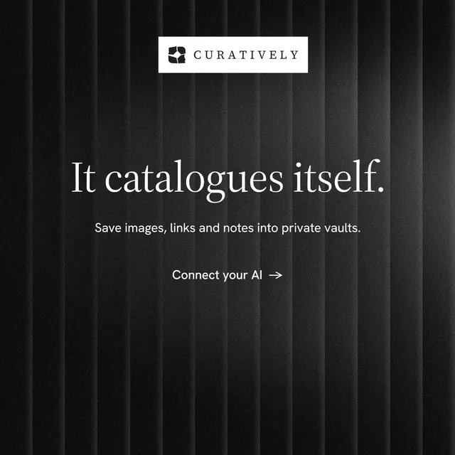Instagram post for Curatively: "It catalogues itself." Minimal luxury style, centred layout, dark palette in black, grey.