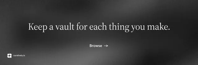 X header for Curatively: "Keep a vault for each thing you make." Minimal luxury style, centred layout, dark palette in black, grey.