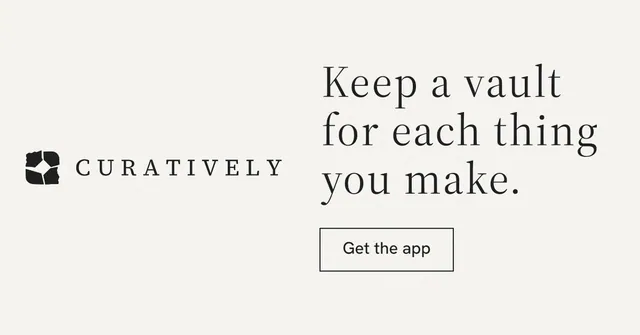 Social ad for Curatively: "Keep a vault for each thing you make." Editorial style, logo hero layout, light palette in white, grey.